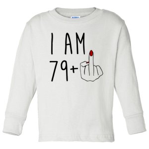 I Am 79 Plus Middle Finger Funny 80th Birthday Toddler Long Sleeve Shirt