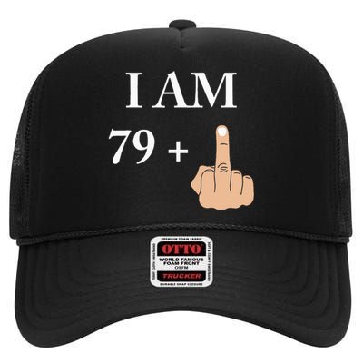 I Am 79 Plus 1 Funny 80th Birthday 1940 1941 High Crown Mesh Back Trucker Hat