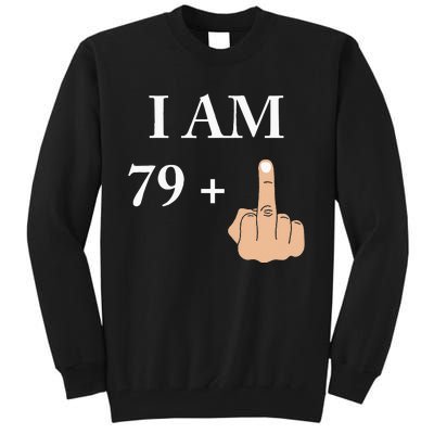 I Am 79 Plus 1 Funny 80th Birthday 1940 1941 Tall Sweatshirt