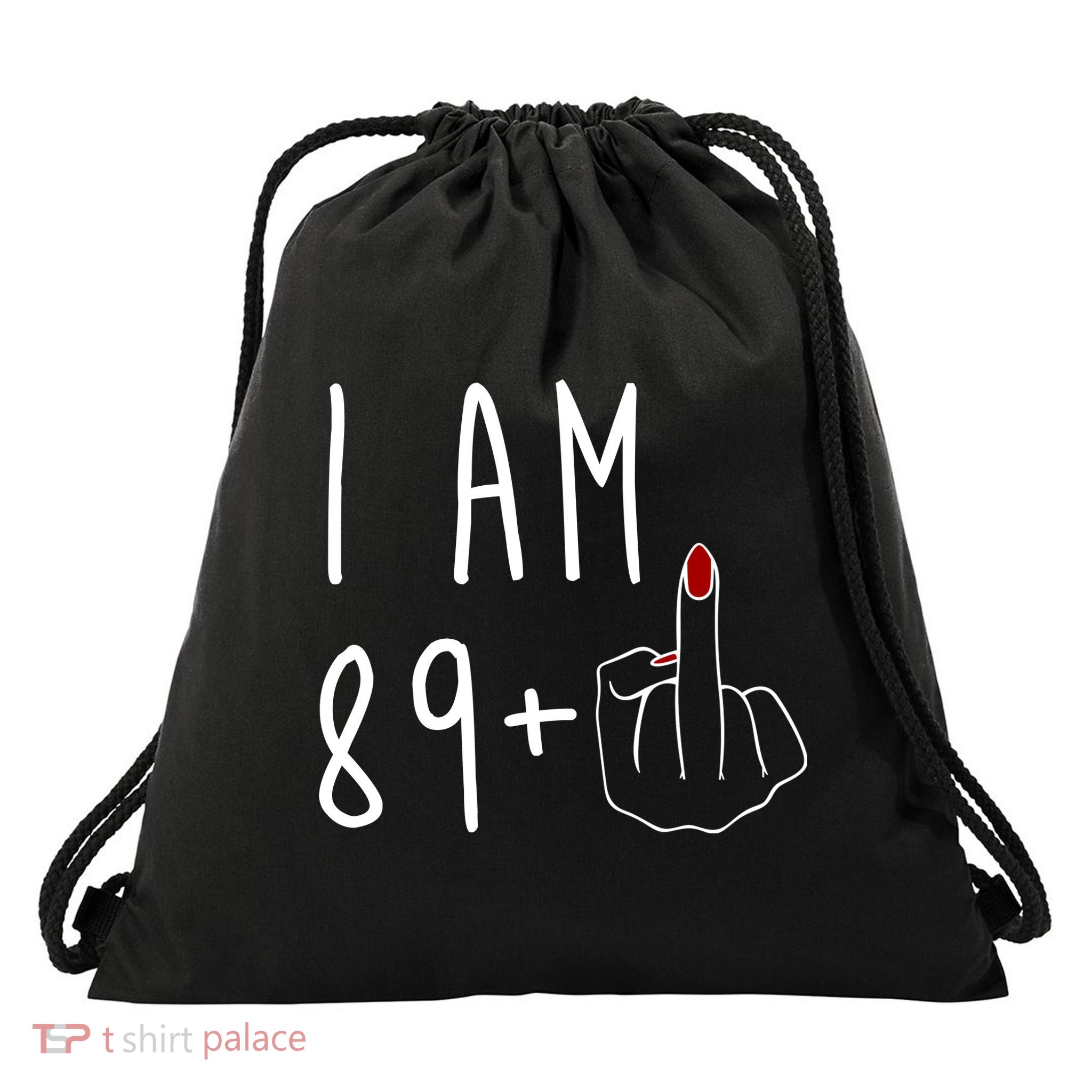 I Am 89 Plus Middle Finger Funny 90th Birthday Drawstring Bag