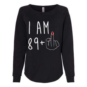 I Am 89 Plus Middle Finger Funny 90th Birthday Womens California Wash Sweatshirt