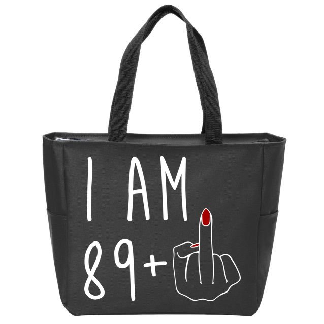 I Am 89 Plus Middle Finger Funny 90th Birthday Zip Tote Bag