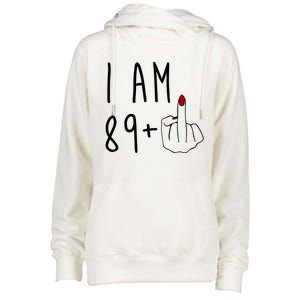 I Am 89 Plus Middle Finger Funny 90th Birthday Womens Funnel Neck Pullover Hood