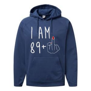 I Am 89 Plus Middle Finger Funny 90th Birthday Performance Fleece Hoodie