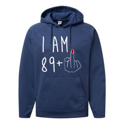 I Am 89 Plus Middle Finger Funny 90th Birthday Performance Fleece Hoodie