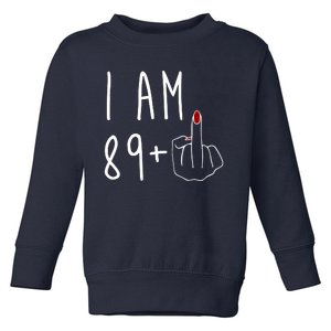 I Am 89 Plus Middle Finger Funny 90th Birthday Toddler Sweatshirt