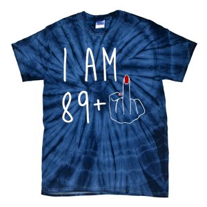 I Am 89 Plus Middle Finger Funny 90th Birthday Tie-Dye T-Shirt