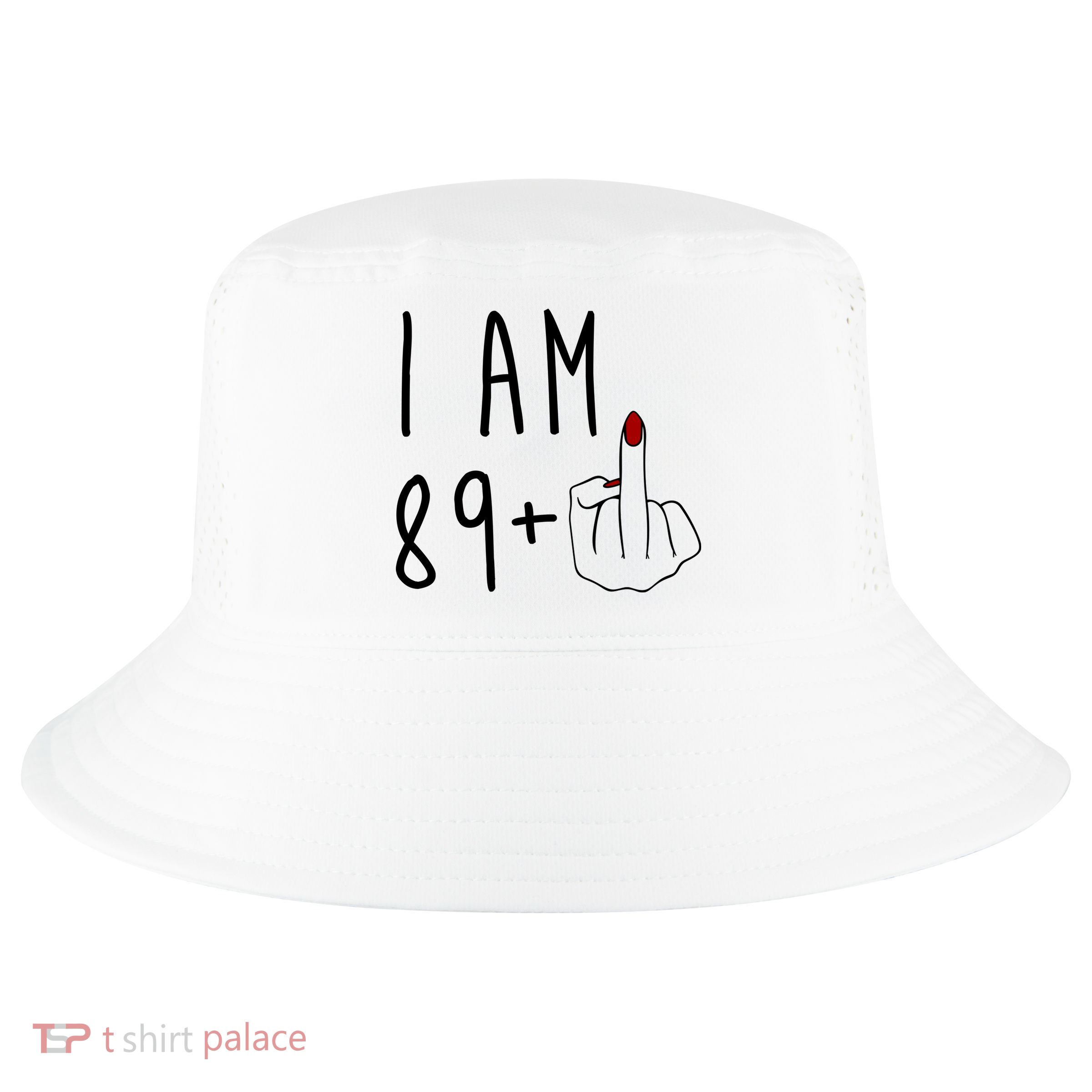 I Am 89 Plus Middle Finger Funny 90th Birthday Cool Comfort Performance Bucket Hat