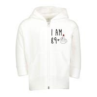 I Am 89 Plus Middle Finger Funny 90th Birthday Toddler Zip Fleece Hoodie