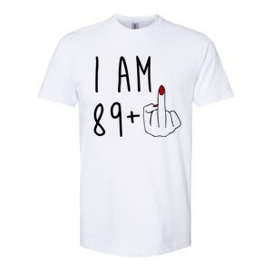 I Am 89 Plus Middle Finger Funny 90th Birthday Softstyle CVC T-Shirt