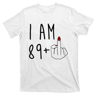 I Am 89 Plus Middle Finger Funny 90th Birthday T-Shirt