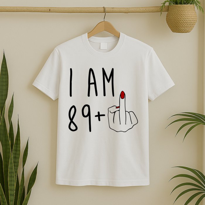 I Am 89 Plus Middle Finger Funny 90th Birthday T-Shirt