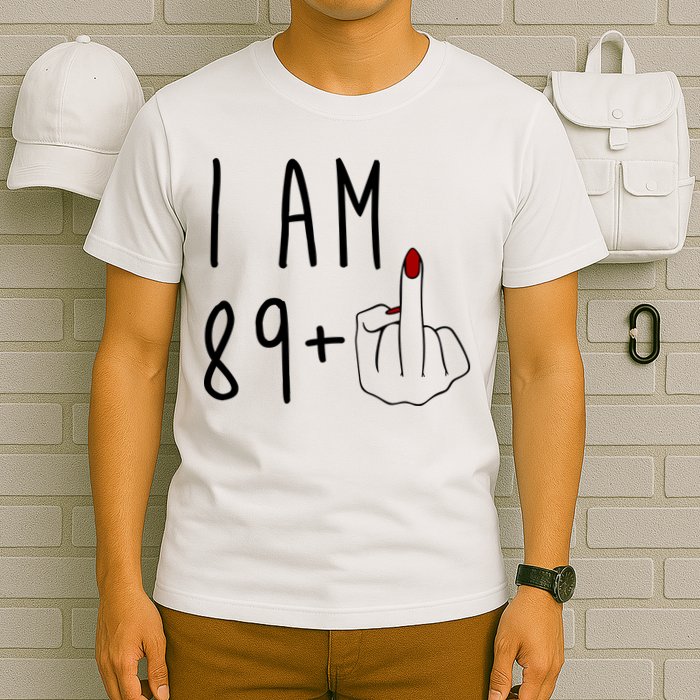 I Am 89 Plus Middle Finger Funny 90th Birthday T-Shirt
