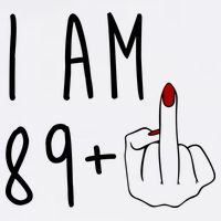 I Am 89 Plus Middle Finger Funny 90th Birthday T-Shirt