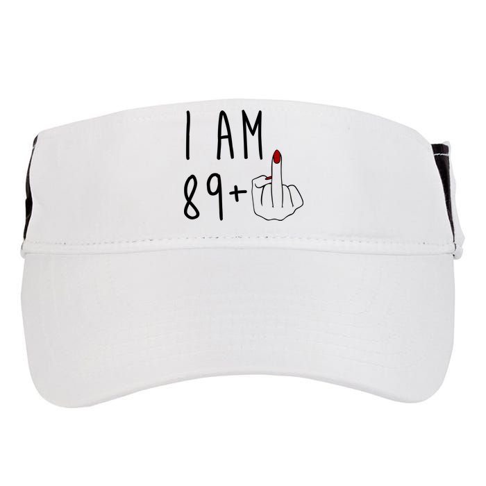 I Am 89 Plus Middle Finger Funny 90th Birthday Adult Drive Performance Visor