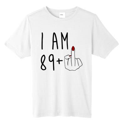 I Am 89 Plus Middle Finger Funny 90th Birthday Tall Fusion ChromaSoft Performance T-Shirt