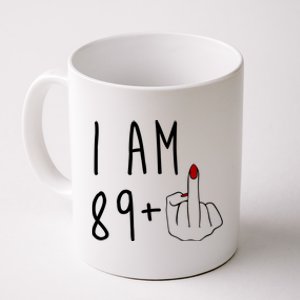 I Am 89 Plus Middle Finger Funny 90th Birthday Coffee Mug