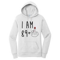 I Am 89 Plus Middle Finger Funny 90th Birthday Women's Pullover Hoodie