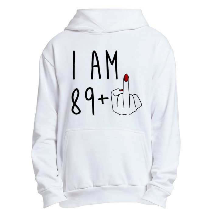 I Am 89 Plus Middle Finger Funny 90th Birthday Urban Pullover Hoodie