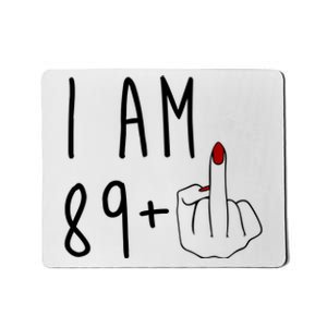 I Am 89 Plus Middle Finger Funny 90th Birthday Mousepad