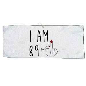 I Am 89 Plus Middle Finger Funny 90th Birthday Large Microfiber Waffle Golf Towel