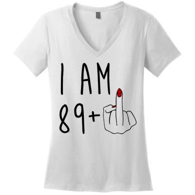 I Am 89 Plus Middle Finger Funny 90th Birthday Women's V-Neck T-Shirt