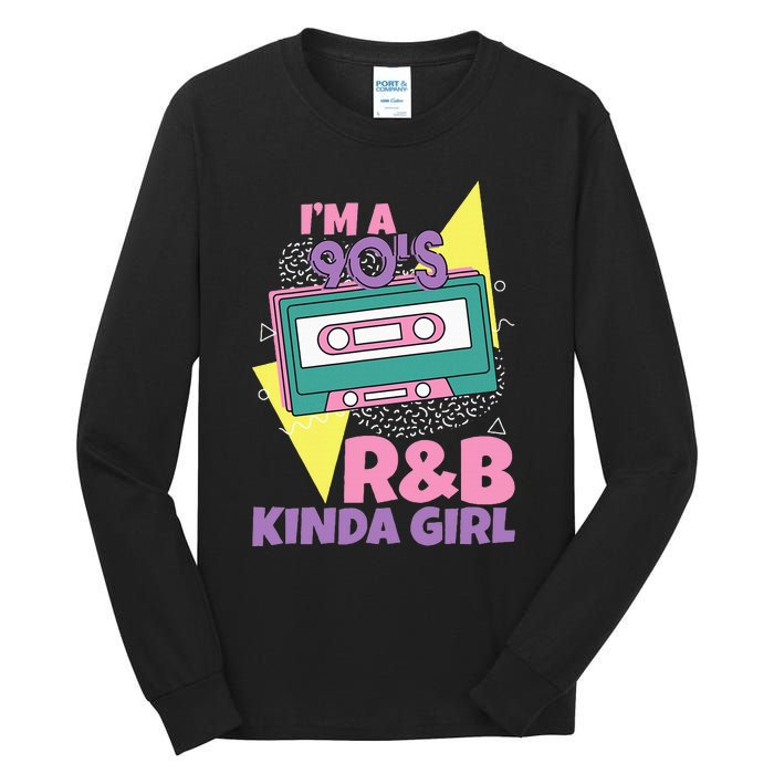 IM A 90S RB Kinda Girl Tall Long Sleeve T-Shirt