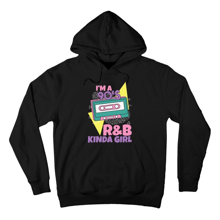 IM A 90S RB Kinda Girl Hoodie