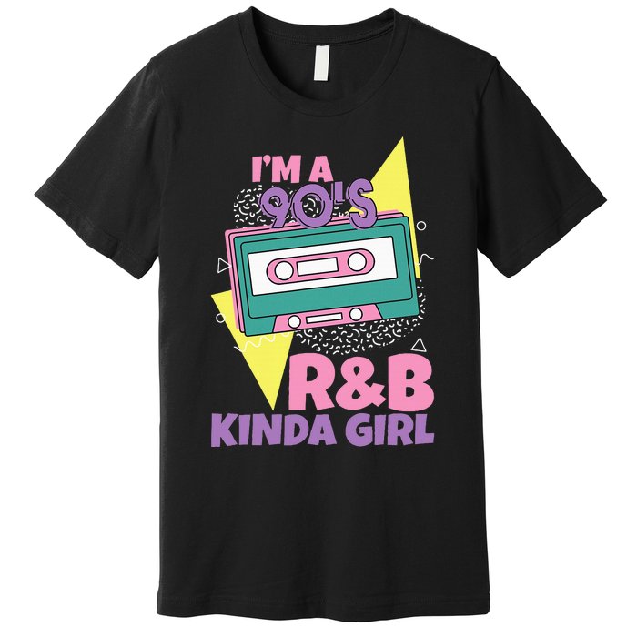 IM A 90S RB Kinda Girl Premium T-Shirt