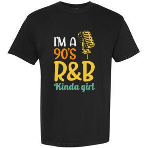 IM A 90S R&B Kinda Girl Garment-Dyed Heavyweight T-Shirt