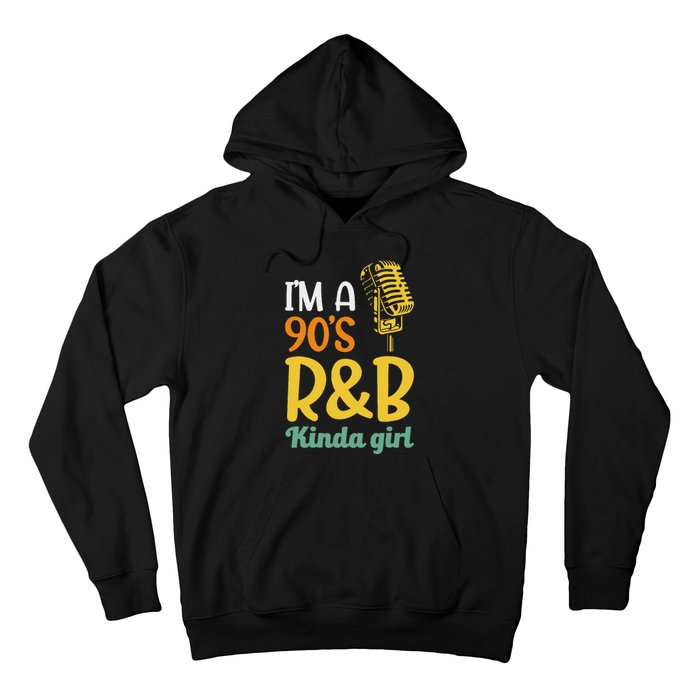 IM A 90S R&B Kinda Girl Hoodie