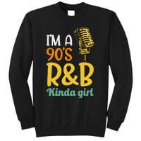 IM A 90S R&B Kinda Girl Sweatshirt