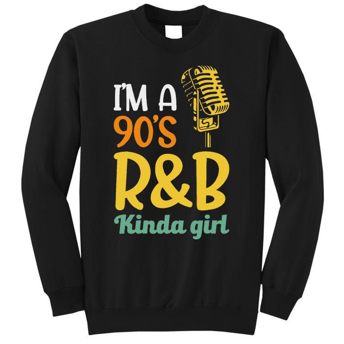 IM A 90S R&B Kinda Girl Sweatshirt