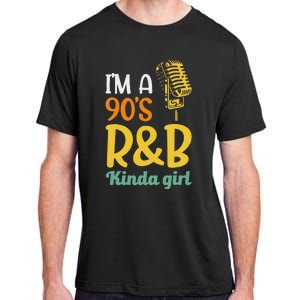 IM A 90S R&B Kinda Girl Adult ChromaSoft Performance T-Shirt