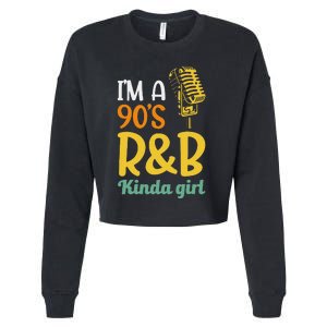 IM A 90S R&B Kinda Girl Cropped Pullover Crew