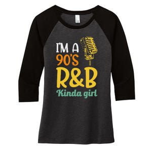 IM A 90S R&B Kinda Girl Women's Tri-Blend 3/4-Sleeve Raglan Shirt