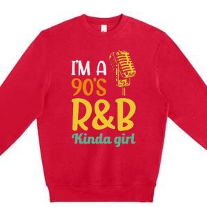 IM A 90S R&B Kinda Girl Premium Crewneck Sweatshirt