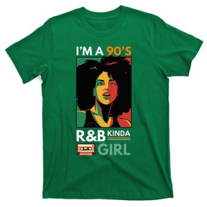 IM A 90S R&B Kinda Girl T-Shirt