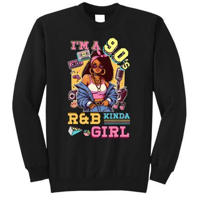 IM A 90s Kinda Girl Rnb Hip Hop Soul Music Sweatshirt