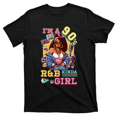 IM A 90s Kinda Girl Rnb Hip Hop Soul Music T-Shirt