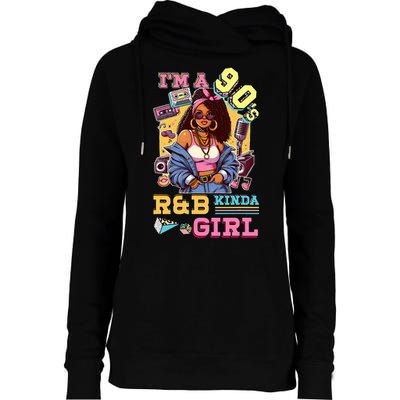 IM A 90s Kinda Girl Rnb Hip Hop Soul Music Womens Funnel Neck Pullover Hood