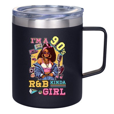 IM A 90s Kinda Girl Rnb Hip Hop Soul Music 12oz Stainless Steel Coffee Mug