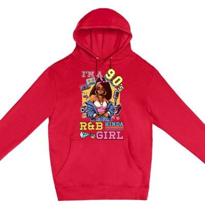 IM A 90s Kinda Girl Rnb Hip Hop Soul Music Premium Pullover Hoodie