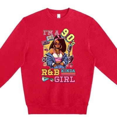 IM A 90s Kinda Girl Rnb Hip Hop Soul Music Premium Crewneck Sweatshirt