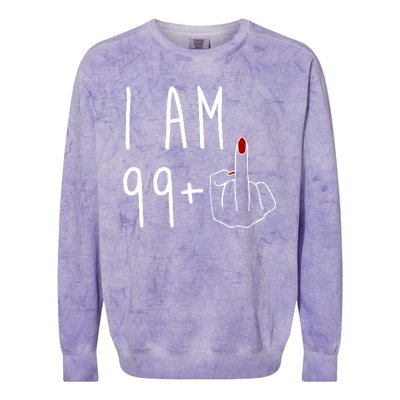 I Am 99 Plus Middle Finger Funny 100th Birthday Colorblast Crewneck Sweatshirt