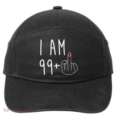 I Am 99 Plus Middle Finger Funny 100th Birthday 7-Panel Snapback Hat