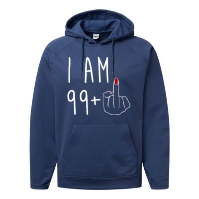 I Am 99 Plus Middle Finger Funny 100th Birthday Performance Fleece Hoodie