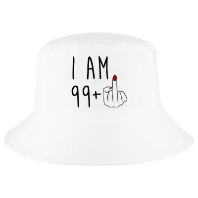 I Am 99 Plus Middle Finger Funny 100th Birthday Cool Comfort Performance Bucket Hat