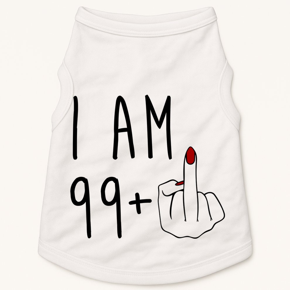 I Am 99 Plus Middle Finger Funny 100th Birthday Doggie Tank