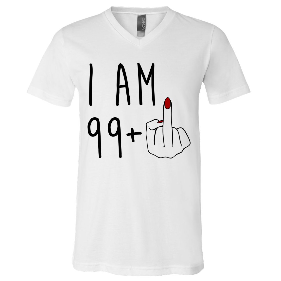 I Am 99 Plus Middle Finger Funny 100th Birthday V-Neck T-Shirt